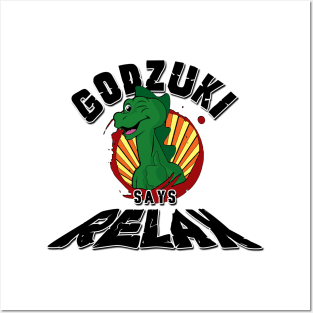 Godzuki says Relax Posters and Art